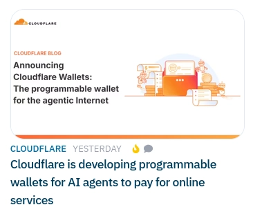 Screenshot of a Blog post tile. The tile has a photo and text. Photo: "Cloudflare Wallets: The programmable wallet for the agentic Internet" with an orange illustration of a digital wallet and payment screens. Text of the blog article tile reads: "Cloudflare is developing programmable wallets for AI agents to pay for online services."